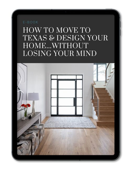 How to Move to Texas & Design Your Home